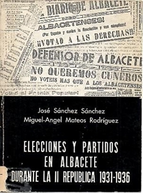 Books Frontpage Elecciones y Partidos en Albacete durante la I I República 1931-19