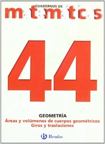 Books Frontpage 44 Áreas y volúmenes de cuerpos geométricos. Giros y traslaciones