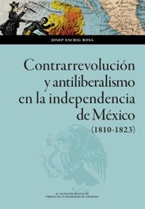Books Frontpage Contrarrevolución y antiliberalismo en la independencia de México (1810-1823)