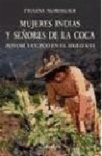 Books Frontpage Mujeres indias y señores de la coca