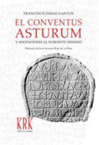 Books Frontpage El Conventus Asturum y anotaciones al Noroeste hispano
