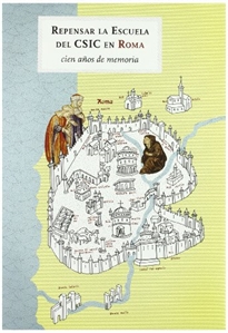 Books Frontpage Repensar la escuela del CSIC en Roma: cien años de memoria