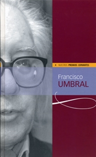 Books Frontpage Francisco Umbral (Colección Nuestros Premios Cervantes)