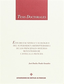 Books Frontpage Estudio faunístico y ecológico del superorden orthopteroidea de los principales sistemas montañosos de Castilla-La Mancha