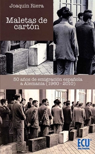 Books Frontpage Maletas de cartón. 50 años de emigración española a Alemania (1960-2010)