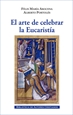 Front pageEl arte de celebrar la Eucaristía
