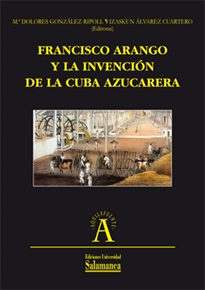 Books Frontpage Francisco Arango y la invención de la cuba azucarera
