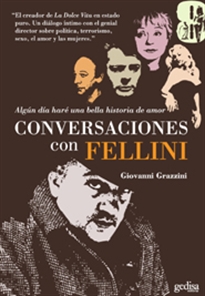 Books Frontpage Algun día haré una bella historia de amor. Conversaciones con Fellini