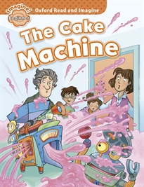 Books Frontpage Oxford Read and Imagine Beginner. The Cake Machine