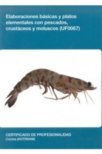 Books Frontpage UF0067: Elaboraciones básicas y platos elementales con pescados, crustáceos y moluscos