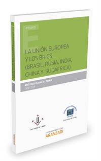 Books Frontpage La Unión Europea y los brics (Brasil, Rusia, India, China y Sudáfrica)