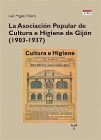 Books Frontpage La Asociación Popular de Cultura e Higiene de Gijón (1903-1937)