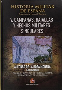 Books Frontpage Historia Militar de España. Tomo V. Batallas, campañas y hechos militares