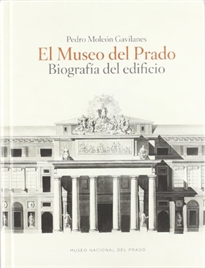 Books Frontpage El Museo del Prado. Biografía del edificio