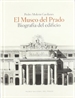 Front pageEl Museo del Prado. Biografía del edificio