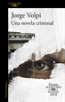 Front pageUna novela criminal (Premio Alfaguara de novela 2018)