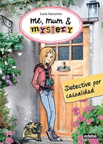 Books Frontpage ME, MUM & MISTERY 1. Detective por casualidad