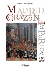 Books Frontpage Madrid. Corazón de un imperio 1561-1601 y 1605
