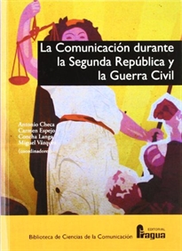 Books Frontpage La comunicación durante la Segunda República y la guerra civil