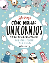 Books Frontpage Cómo dibujar unicornios y otras criaturas adorables