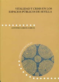 Books Frontpage Vitalidad y crisis en los espacios públicos de Sevilla