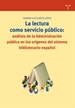 Front pageLa lectura como servicio público: análisis de la administración pública en los orígenes del sistema bibliotecario español