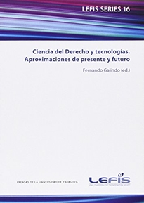 Books Frontpage Ciencia del derecho y tecnologías. Aproximaciones de presente y futuro