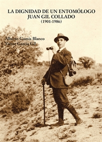 Books Frontpage La dignidad de un entomólogo Juan Gil Collado (1901-1986)