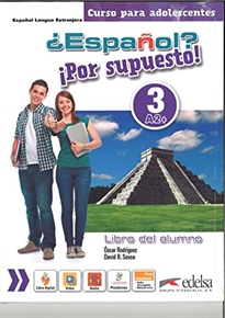 Books Frontpage ¿Español? ¡Por supuesto! 3-A2+ - libro del alumno