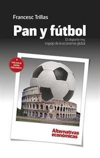 Books Frontpage Pan y fútbol. El deporte rey, espejo de la economía global