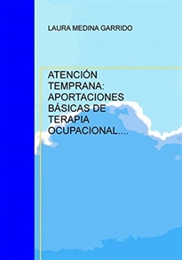 Books Frontpage Atención Temprana: Aportaciones Básicas De Terapia Ocupacional.