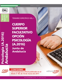 Books Frontpage Cuerpo Superior Facultativo de la Junta de Andalucía, opción Psicología (A.2016). Temario Específico Vol. I.