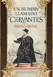 Front pageUn hombre llamado Cervantes
