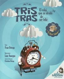 Books Frontpage Tris Tras, el reloj que se olvidó de ser feliz