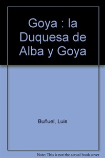 Books Frontpage Goya: la Duquesa de Alba y Goya