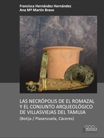 Books Frontpage Las necrópolis de El Romazal y el conjunto arqueológico de las Villasviejas del Tamuja