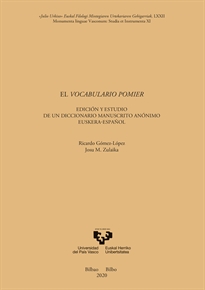 Books Frontpage El vocabulario Pomier. Edición y estudio de un diccionario manuscrito anónimo euskera-español