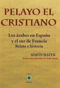 Books Frontpage Pelayo el cristiano. Los árabes en España y el sur de Francia