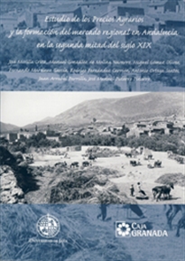 Books Frontpage Estudio de los Precios Agrarios y la formación del mercado regional en Andalucía en la segunda mitad del siglo XIX