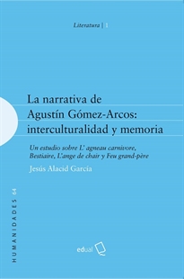 Books Frontpage La narrativa de Agustín Gómez-Arcos: interculturalidad y memoria