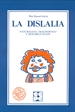 Front pageLa Dislalia. Naturaleza, Diagnóstico y Rehabilitación