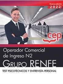 Books Frontpage Operador Comercial de Ingreso N2. Grupo RENFE. Test psicotécnicos y entrevista personal