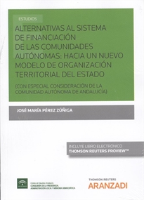 Books Frontpage Alternativas al sistema de financiación en las comunidades autónomas: hacia un nuevo modelo de organización territorial del Estado (Papel + e-book)