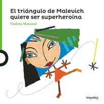 Books Frontpage El triángulo de Malevich quiereser superheroína