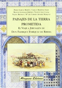 Books Frontpage Paisajes de la tierra prometida: el viaje a Jerusalén de Don Fadrique Enríquez de Ribera