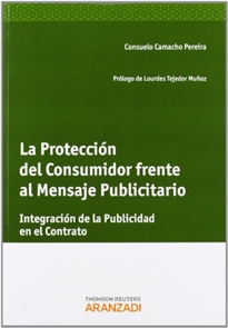 Books Frontpage La Protección del Consumidor frente al Mensaje Publicitario - Integración de la publicidad en el contrato