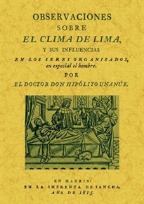 Books Frontpage Observaciones sobre el clima de Lima y sus influencias en los seres organizados, en especial el hombre.