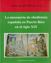 Books Frontpage La Masonería de Obediencia Española en Puerto Rico en el Siglo Xix