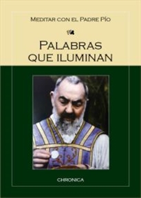 Books Frontpage Palabras que iluminan: meditar con el padre Pío