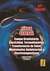 Books Frontpage Física general. Campo gravitatorio, elasticidad, termodinámica, transferencia de calor, movimientos ondulatorios y electromagnetismo